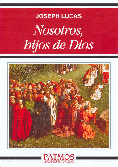 Portada del Libro Nosotros Hijos De Dios de Joseph Lucas - 9788432136535