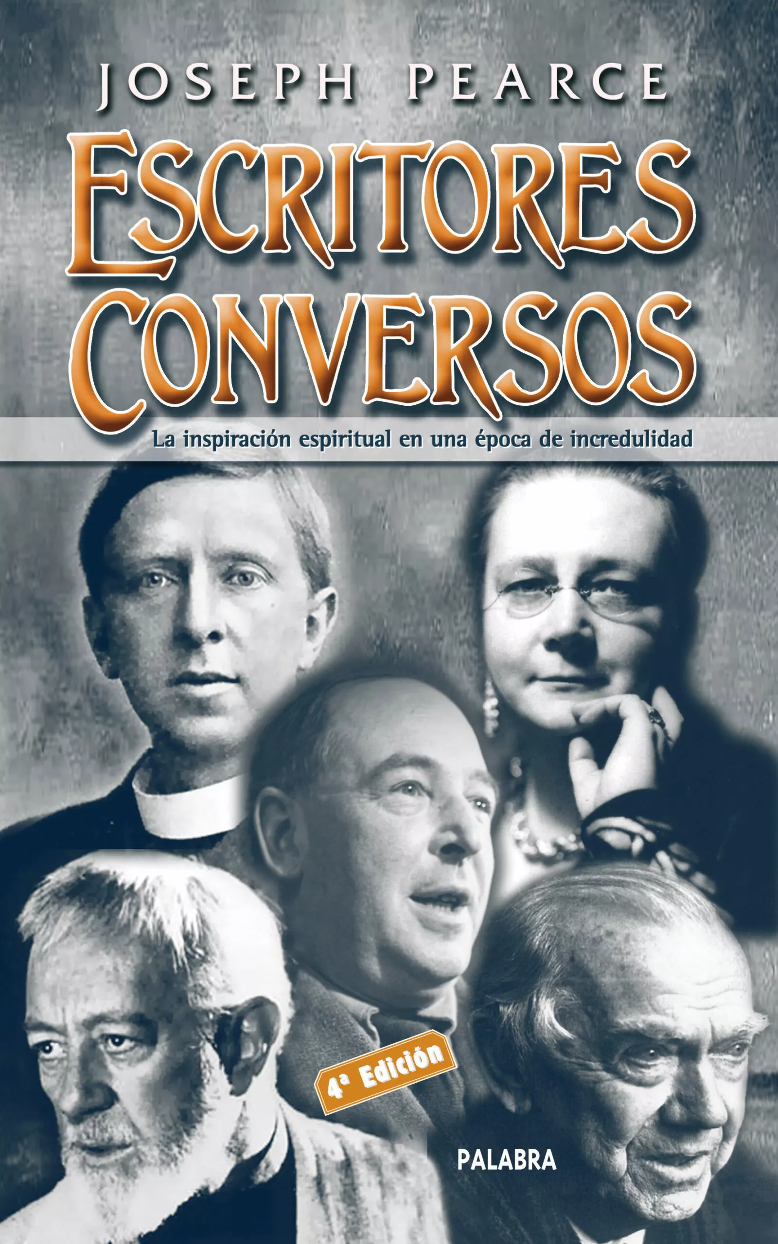 Portada del Libro Escritores Conversos : La Inspiracion Espiritual En Una Epoca De Incre de Joseph Pearce - 9788498400229