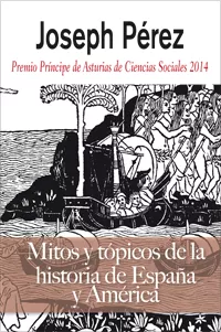 Portada del Libro Mitos Y Topicos De La Historia De España de Joseph Perez - 9788496107694