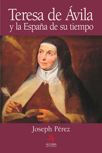 Portada del Libro Teresa De Avila Y La España De Su Tiempo de Joseph Perez - 9788496107809