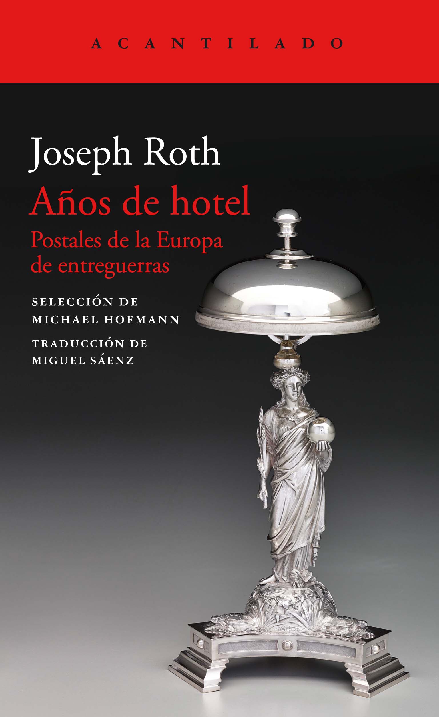 Portada del Libro Años De Hotel: Postales De La Europa De Entreguerras de Joseph Roth - 9788417346713