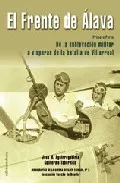 Portada del Libro El Frente De Alava I: De La Sublevacion Militar A Visperas De La Batal de Josu Mirena Aguirregabiria - 9788489212121