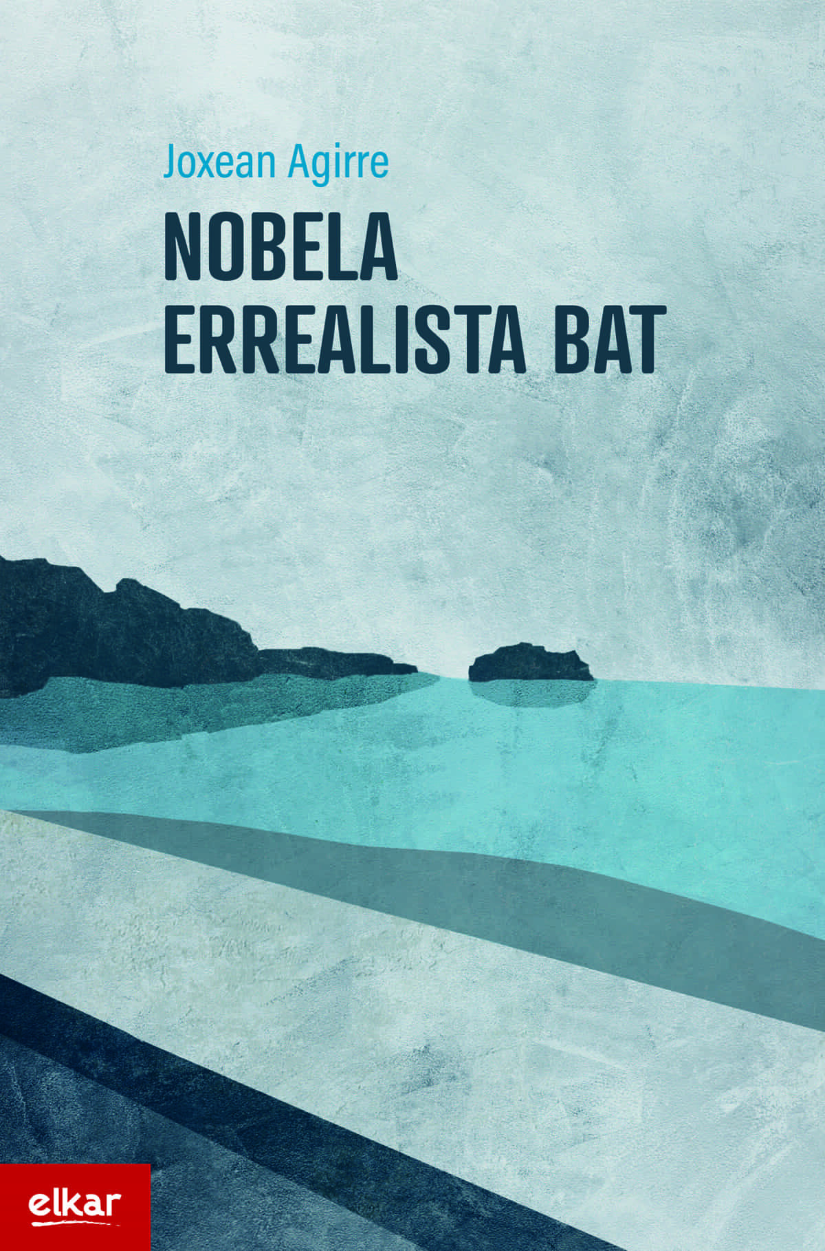 Portada del Libro Nobela Errealista Bat de Joxean Agirre - 9788490279977