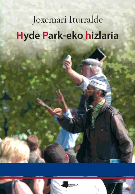 Portada del Libro Hyde Park-Eko Hizlaria de Joxemari Iturralde - 9788476815021