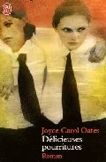Portada del Libro Delicieuses Pourritures de Joyce Carol Oates - 9782290341889