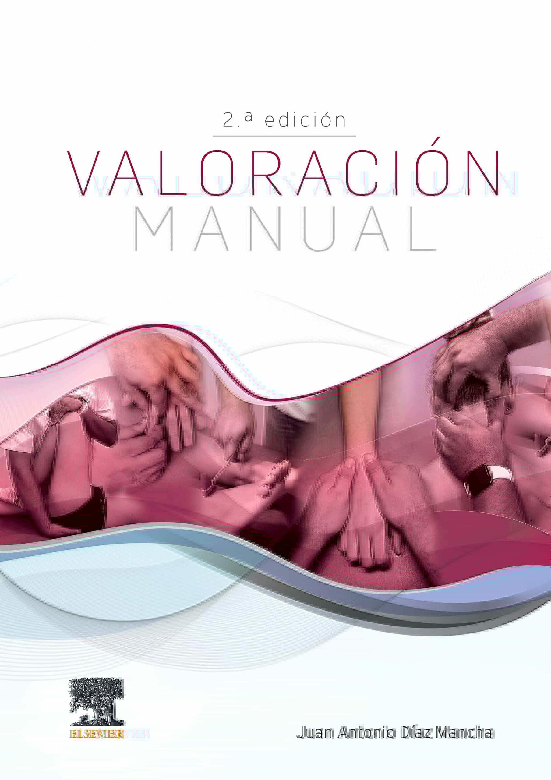 Portada del Libro Valoracion Manual (2ª Ed.) de Juan A. Diaz Mancha - 9788491132523