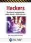 Portada del Libro Hackers. Técnicas Y Herramientas Para Atacar Y Defendernos de Juan Andres Maillo Fernandez - 9788499648958