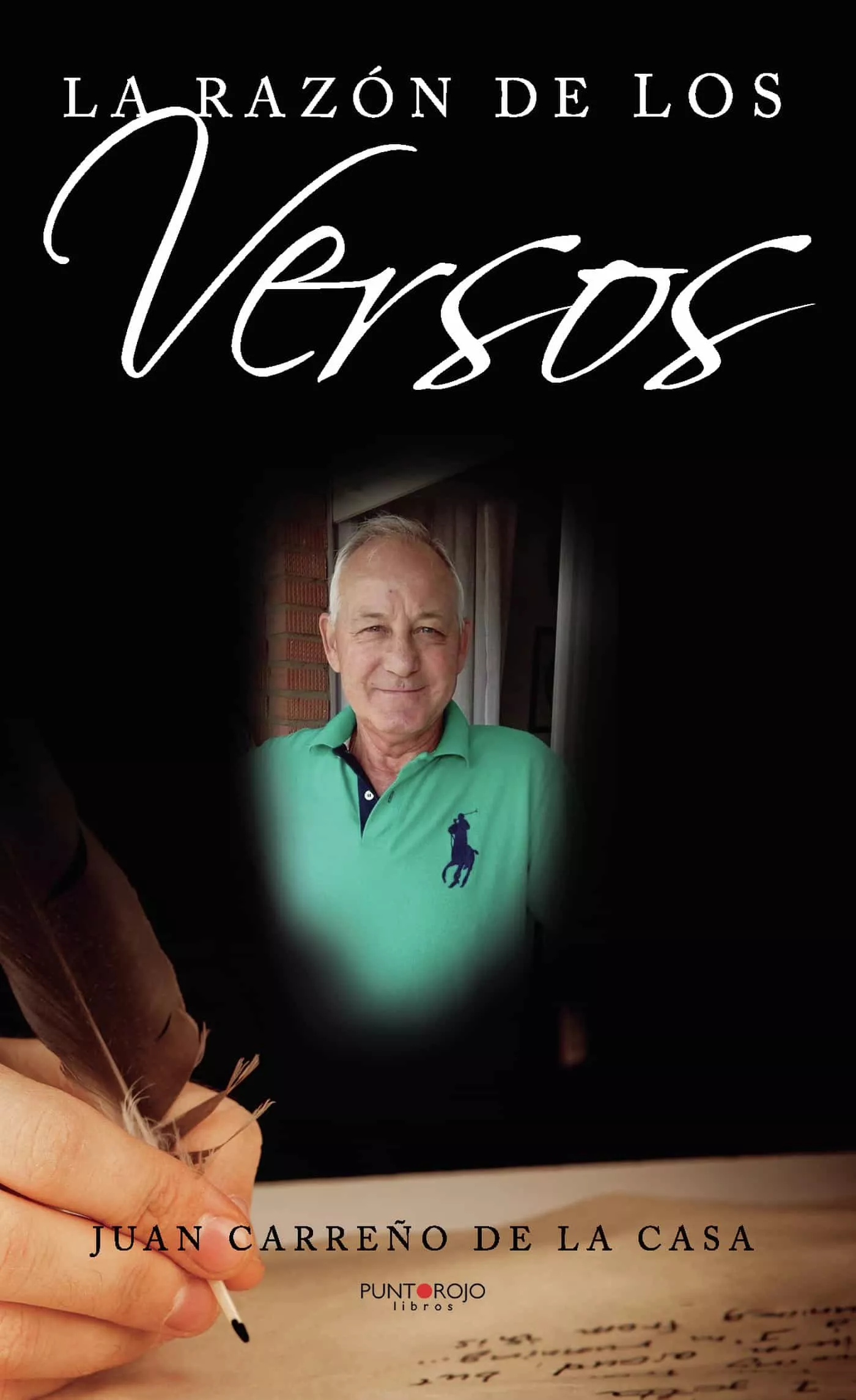 Portada del Libro La Razón De Los Versos de Juan Angel Carreño De La Casa - 9788418074905