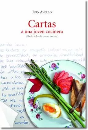 Portada del Libro Cartas A Una Joven Cocinera de Juan Angulo - 9788494798078