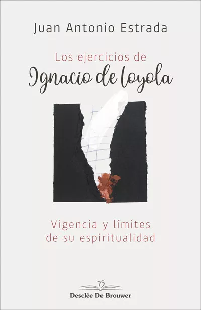 Portada del Libro Los Ejercicios De Ignacio De Loyola: Vigencia Y Limites De Su Esp Irit de Juan Antonio Estrada - 9788433030795
