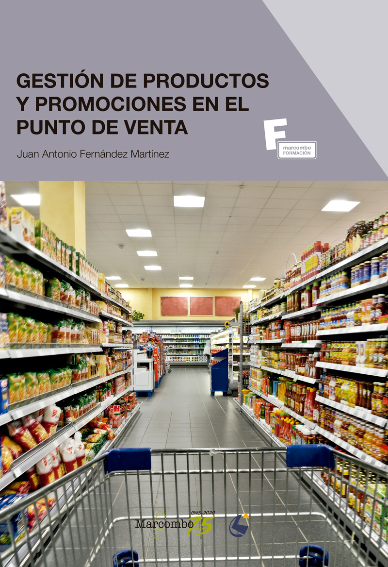 Portada del Libro Gestión De Productos Y Promociones En El Punto De Venta de Juan Antonio Fernandez Martinez - 9788426727282