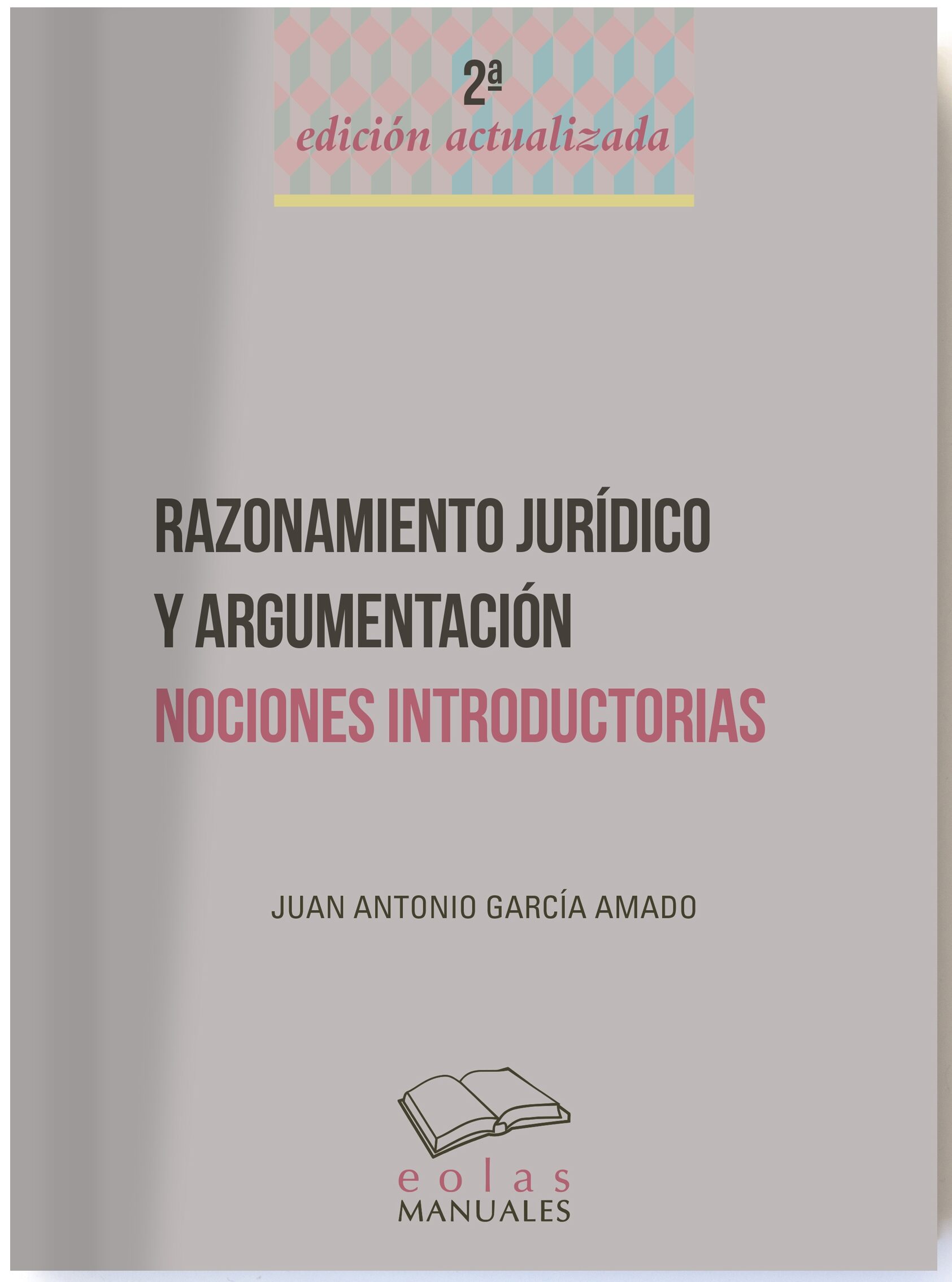 Portada del Libro Razonamiento Jurídico Y Argementación de Juan Antonio Garcia Amado - 9788418079283