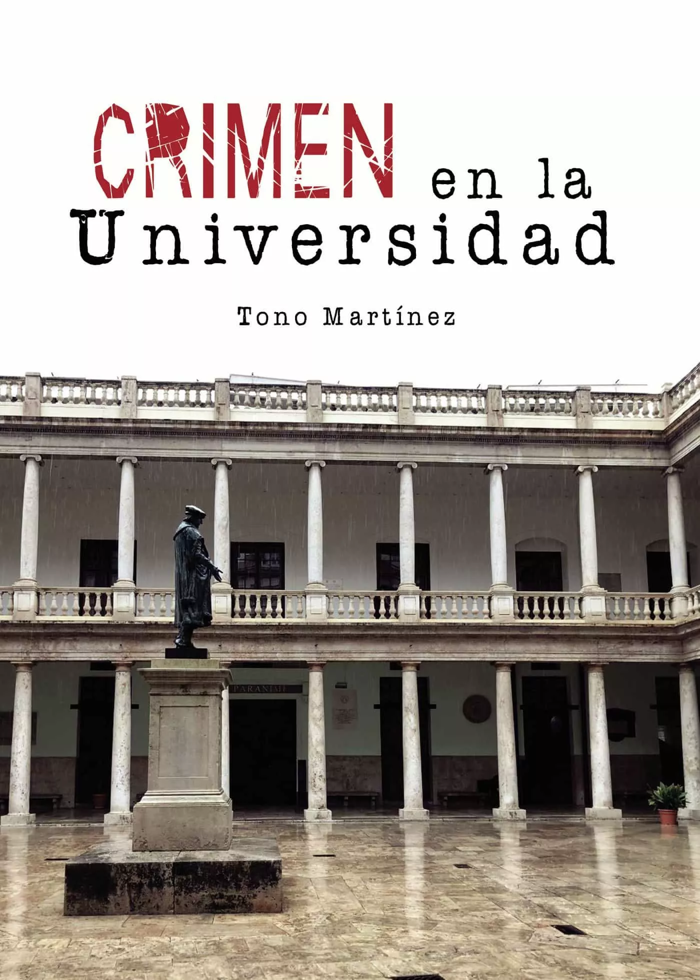 Portada del Libro Crimen En La Universidad de Juan Antonio Martinez Garcia - 9788413386669