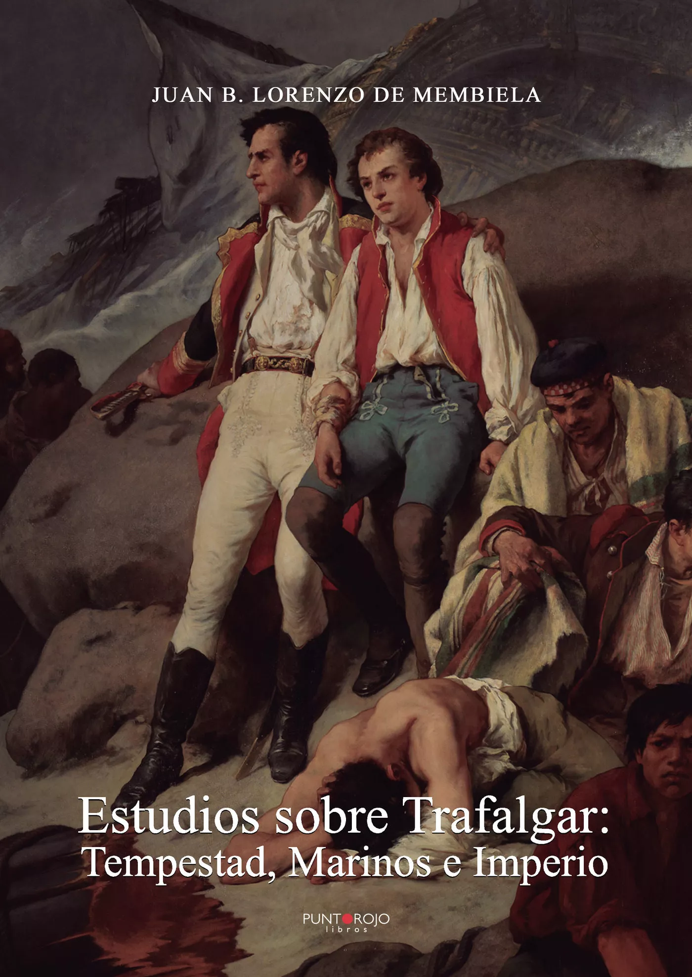 Portada del Libro Estudios Sobre Trafalgar: Tempestad Marinos E Imperio de Juan B. Lorenzo De Membiela - 9788417907617