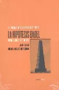 Portada del Libro La Hipotesis De Babel de Juan Barja De Quiroja Losada - 9788496258938