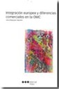 Portada del Libro Integracion Europea Y Diferencias Comerciales En La Omc de Juan Blazquez Navarro - 9788497684033