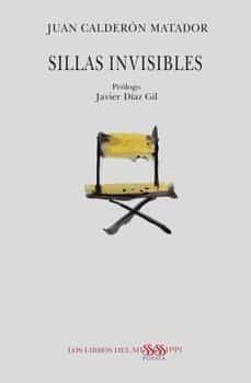 Portada del Libro Sillas Invisibles de Juan Calderon Matador - 9788412074192