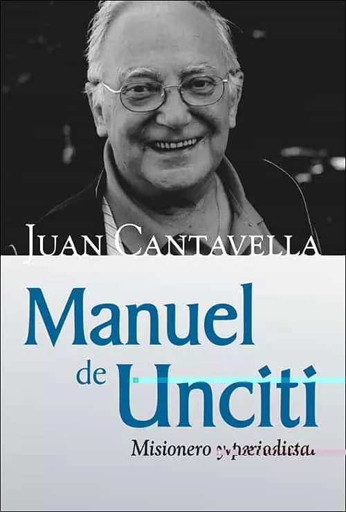 Portada del Libro Manuel De Unciti: Misionero Y Periodista de Juan Cantavella Blasco - 9788428557764