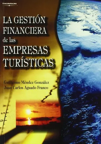 Portada del Libro La Gestion Financiera De Las Empresas Turisticas de Juan Carlos Aguado Franco - 9788497325219