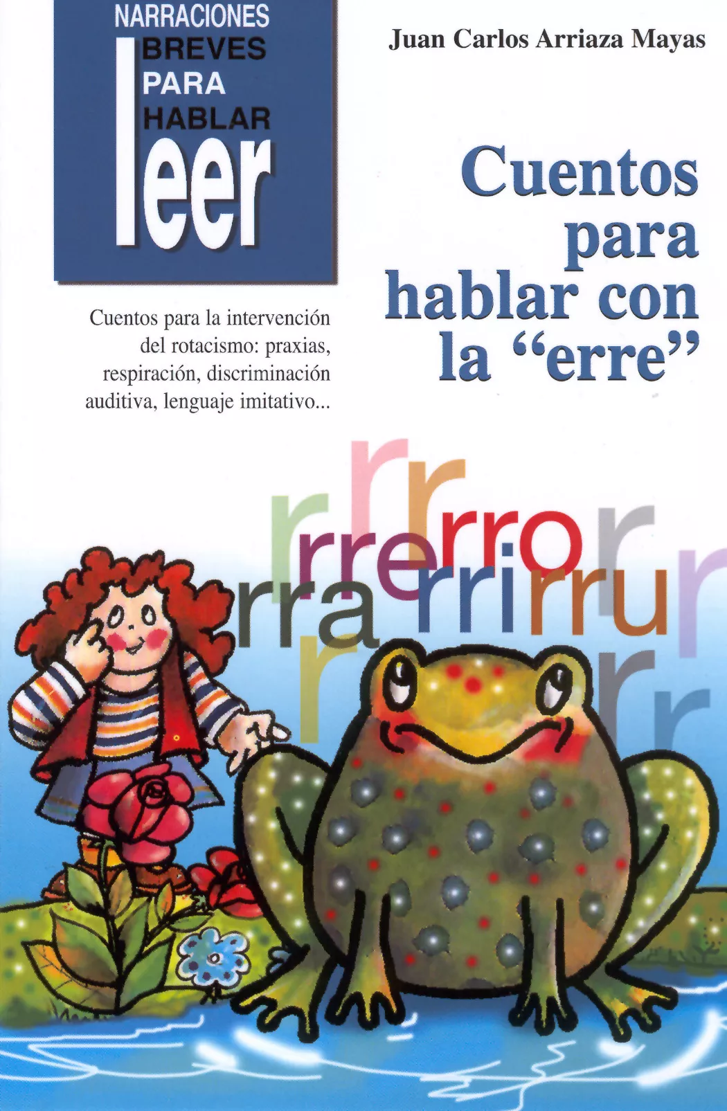 Portada del Libro Narraciones Breves Para Hablar Leer: Cuentos Para Hablar Con La Erre de Juan Carlos Arriaza Mayas - 9788478695348
