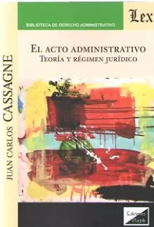 Portada del Libro Acto Administrativo El (Olejnik) de Juan Carlos Cassagne - 9789563926972