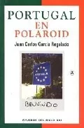 Portada del Libro Portugal En Polaroid de Juan Carlos Garcia Reglaldo - 9788496196278