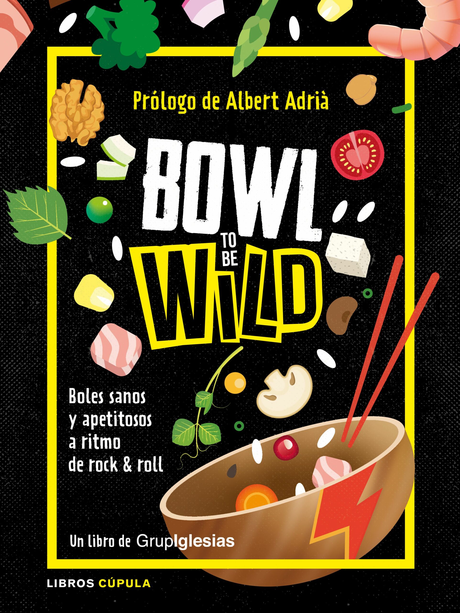 Portada del Libro Bowl To Be Wild de Juan Carlos Iglesias Fernandez - 9788448026769