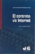 Portada del Libro El Contrato Via Internet de Juan Carlos Menendez Mato - 9788476987339