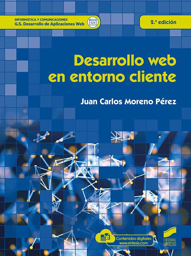 Portada del Libro Desarrollo Web En Entorno Cliente (2ª Ed.) de Juan Carlos Moreno Perez - 9788491714903