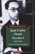 Portada del Libro Obras Completas I: Juan Carlos Onetti. Novelas I (1939-1954) de Juan Carlos Onetti - 9788481095340