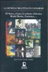 Portada del Libro La Musica Creativa En Canarias: El Blues El Jazz La Musica Afri Cana W de Juan Carlos Tascon Trujillo - 9788493450458