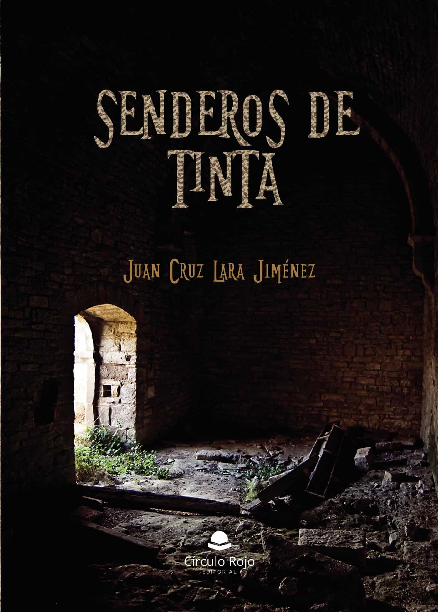 Portada del Libro Senderos De Tinta de Juan Cruz Lara Jimenez - 9788413384955