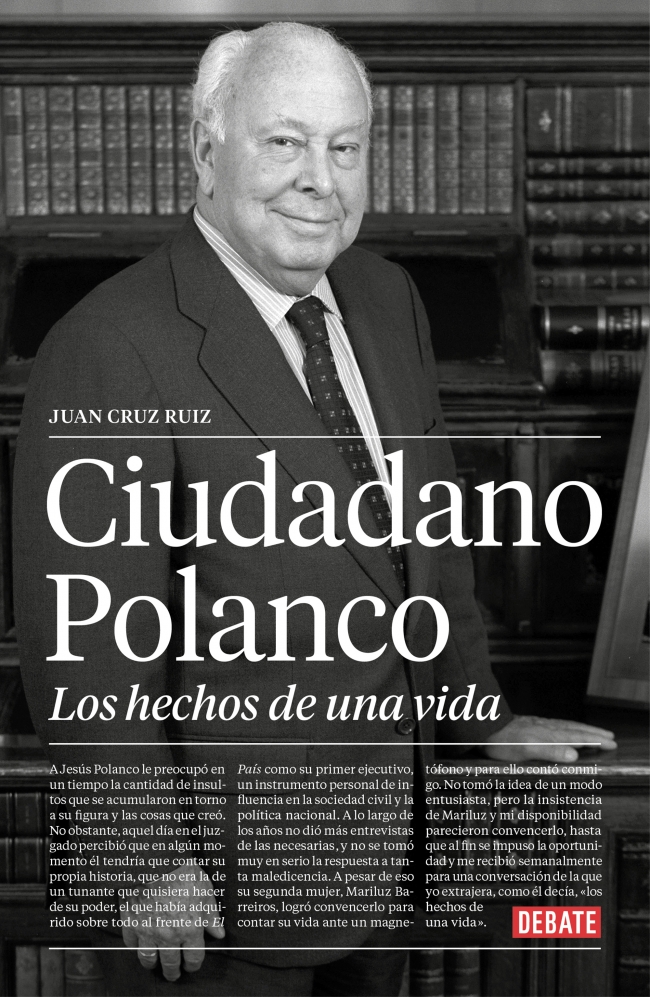 Portada del Libro Ciudadano Polanco Los Hechos De Una Vida de Juan Cruz Ruiz - 9788418006098