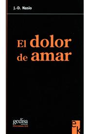 Portada del Libro El Dolor De Amar de Juan David Nasio - 9788497841825