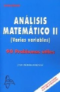 Portada del Libro Analisis Matematico Ii (Varias Variables) 90 Problemas Utiles de Juan De Burgos Roman - 9788493527129
