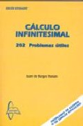 Portada del Libro Calculo Infinitesimal. 202 Problemas Utiles de Juan De Burgos Roman - 9788493527143