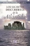Portada del Libro Los Secretos Descubiertos De La Atlantida de Juan De Dios De La Fuente - 9788496417625
