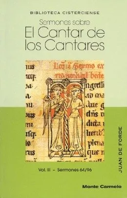 Portada del Libro Sermones Sobre El Cantar De Los Cantares (Vol. Iii): Sermones 64/ 96 de Juan De Forde - 9788472399143