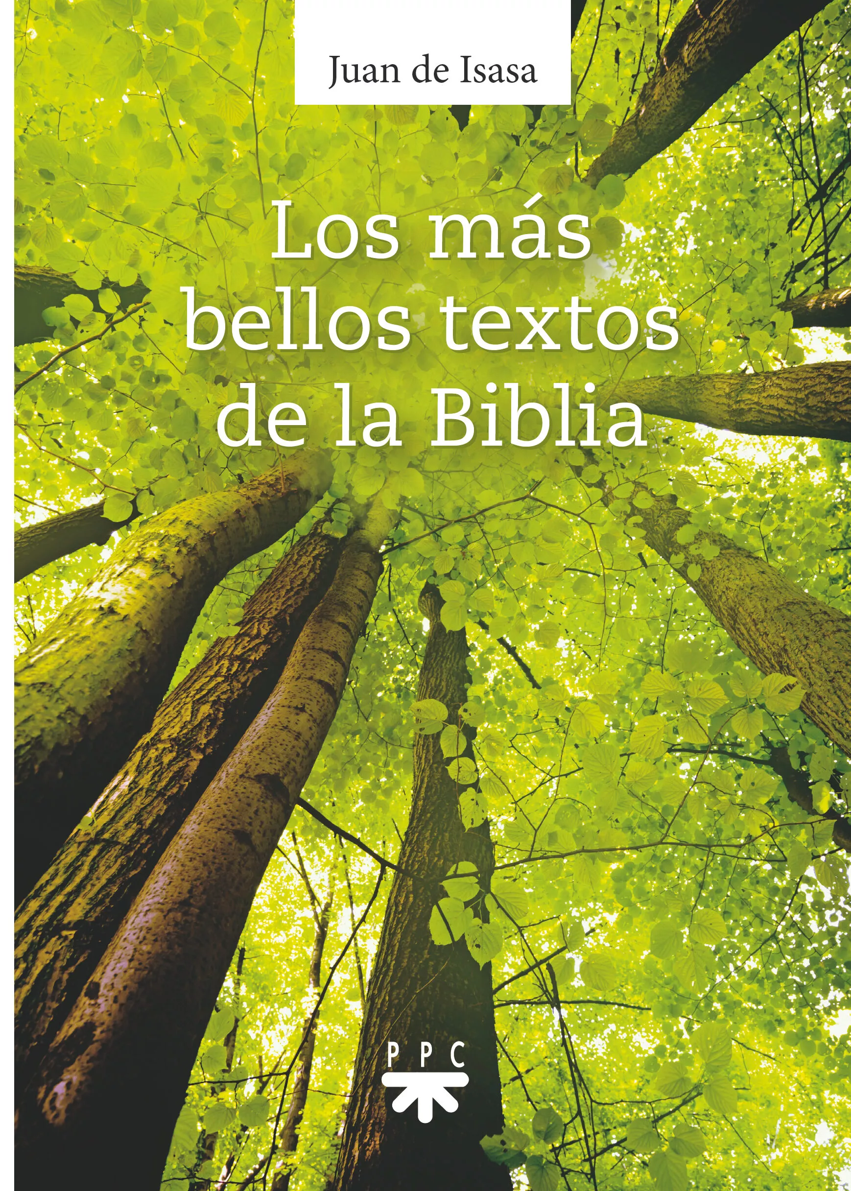 Portada del Libro Los Más Bellos Textos De La Biblia de Juan De Isasa - 9788428834780