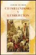 Portada del Libro Cristianismo Y Revolucion de Juan De Viguerie - 9788432127236