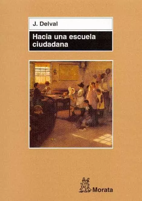 Portada del Libro Hacia Una Escuela Ciudadana de Juan Delval - 9788471125149