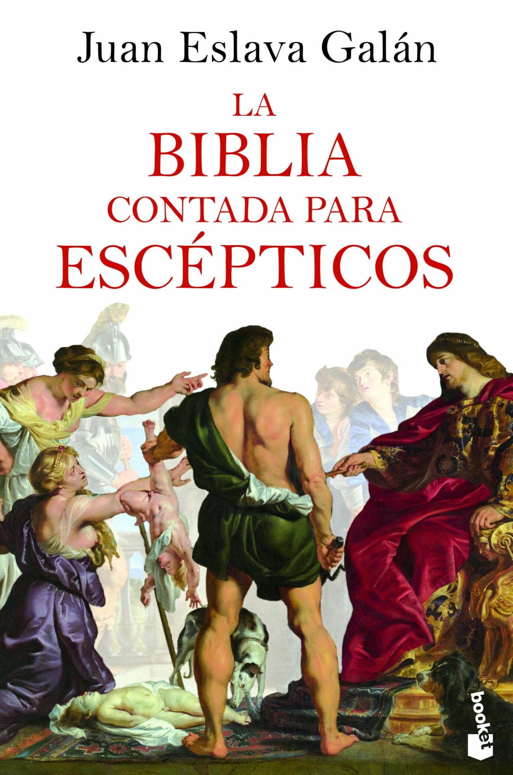 Portada del Libro La Biblia Contada Para Escepticos de Juan Eslava Galan - 9788408227519