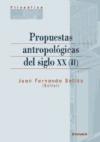 Portada del Libro Propuestas Antropologicas Del Siglo Xx (Ii) de Juan Fernando Selles - 9788431324667