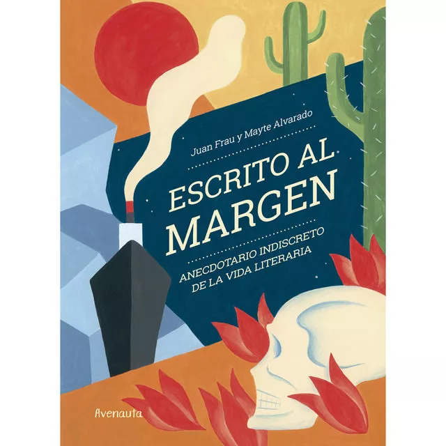 Portada del Libro Escrito Al Margen: Anecdotario Indiscreto De La Vida Literaria de Juan Frau - 9788494988509