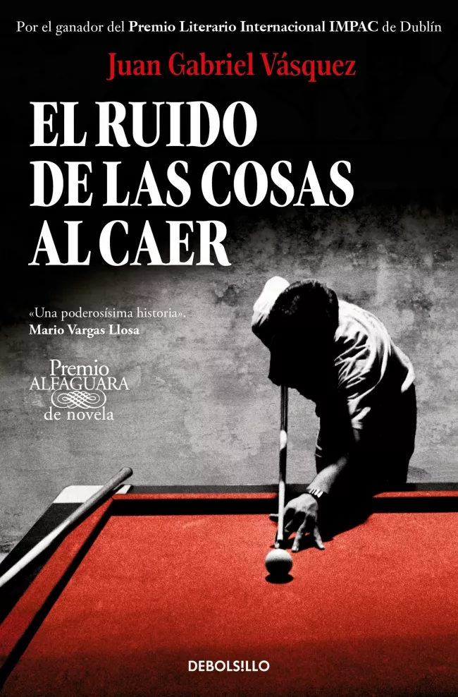 Portada del Libro El Ruido De Las Cosas Al Caer (Premio Alfaguara De Novela 2011) de Juan Gabriel Vasquez - 9788466353557