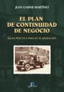 Portada del Libro El Plan De Continuidad De Negocio : Guia Practica Para Su Elabora Cion de Juan Gaspar Martinez - 9788479787783