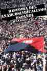 Portada del Libro Historia Del Anarcosindicalismo Español de Juan Gomez Casas - 9788493476212
