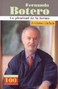 Portada del Libro Fernando Botero (100 Personajes) La Plenitud De La Forma de Juan Gustavo Cobo Gorda - 9789583013072