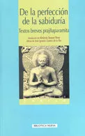 Portada del Libro De La Perfeccion De La Sabiduria : Textos Breves Prajñaparamita de Juan Ignacio Costero De La Flor - 9788470309861