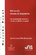 Portada del Libro Rol Social Y Sistema De Imputacion: Una Aproximacion Sociologica A La de Juan Ignaico Piña Rochefort - 9788476987063
